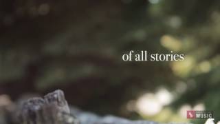 Story Of All Stories - Laura Woodley Osman (Story of All Stories  Lyric Video)