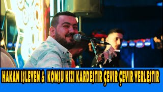 Hakan İşleyen & KOMŞU KIZI KARDEŞTİR ÇEVİR ÇEVİR YERLEŞTİR Resimi