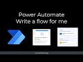 Power automate write a flow for me