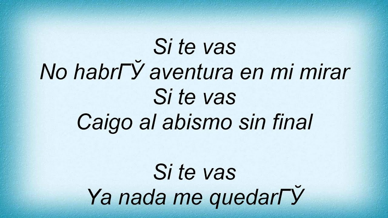 Luis Miguel Si Te Vas Lyrics YouTube