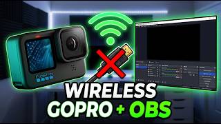 How to Use GoPro with OBS Studio Without Cable