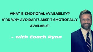 What is emotional availability? (and why avoidants aren’t emotionally available)
