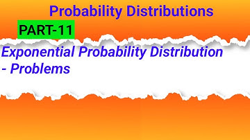 Part 11 Exponential Distribution Problems