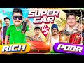 Super car  rich vs poor  kaptain kunwar