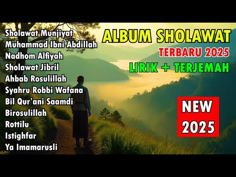 ALBUM SHOLAWAT TERBARU 2025 LIRIK DAN TERJEMAH - SHOLAWAT FULL ALBUM 2025 - SHOLAWAT VIRAL 2025