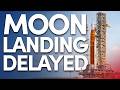 Artemis Moon Landing Missions Delayed!