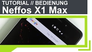 Tutorial: Neffos X1 Max (Deutsch) | Bedienung