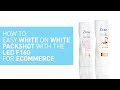 How to: Easy White on White Packshot with the LED F160 for Ecommerce