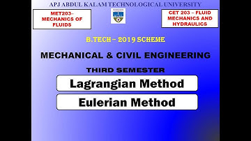 Lagrangian method & Eulerian method | KTU - Mechanical & Civil Engineering (S3) - Module 2