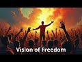 Vision of Freedom