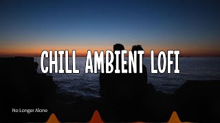 "No Longer Alone" - Chill [Ambient Lo-fi]