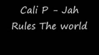 Cali P - Jah Rules The Wolrd