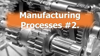 Manufacturing Processes 1