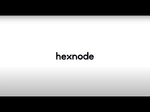 Hexnode- the right tool for endpoint management