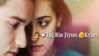 Tu Jo Kahe (Sad lyrics)|| WhatsApp Status