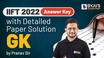 IIFT 2022 Answer Key GK | Detailed IIFT 2022 Question Paper with Solution | BYJU