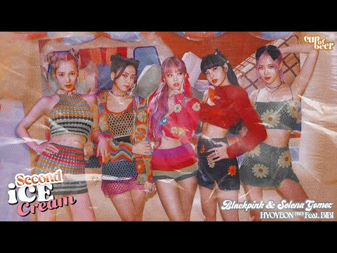 [MV] Second x Ice Cream - HYO ft. BLACKPINK with Selena Gomez & BIBI (Mashup)