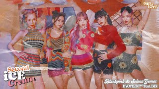 [MV] Second x Ice Cream - HYO ft. BLACKPINK with Selena Gomez & BIBI (Mashup)