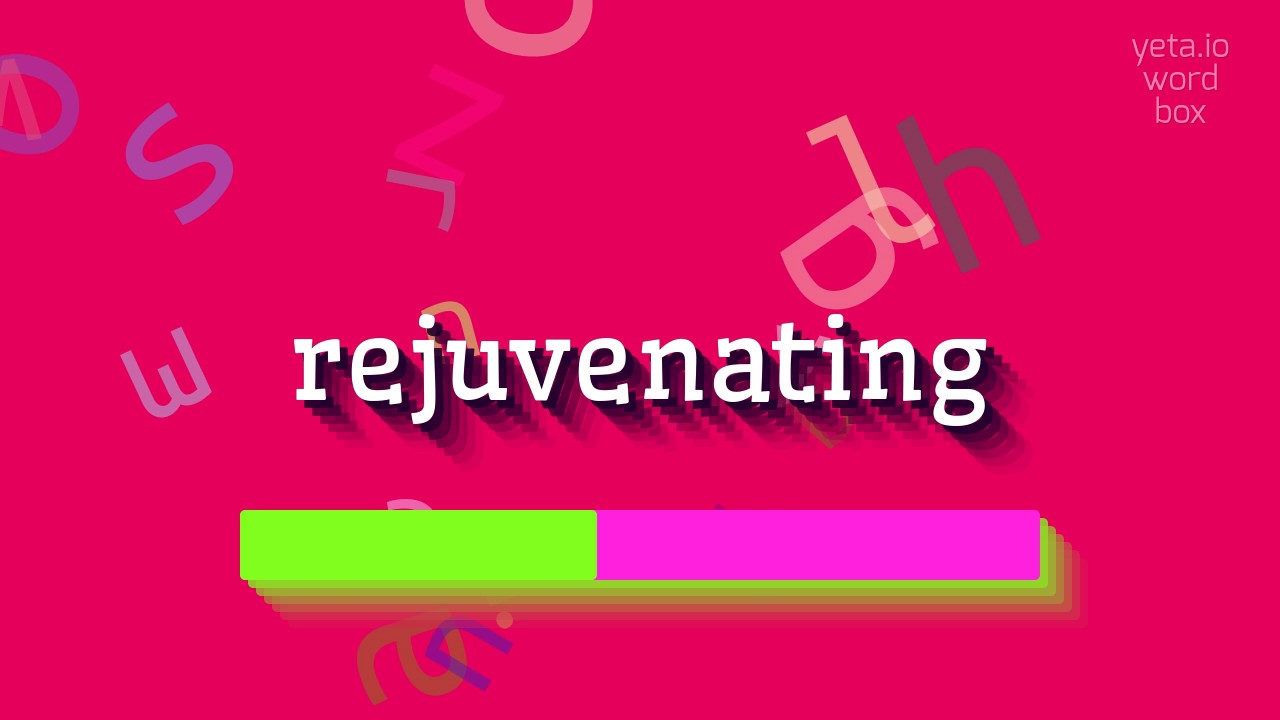 How to say "rejuvenating"! (High Quality Voices)