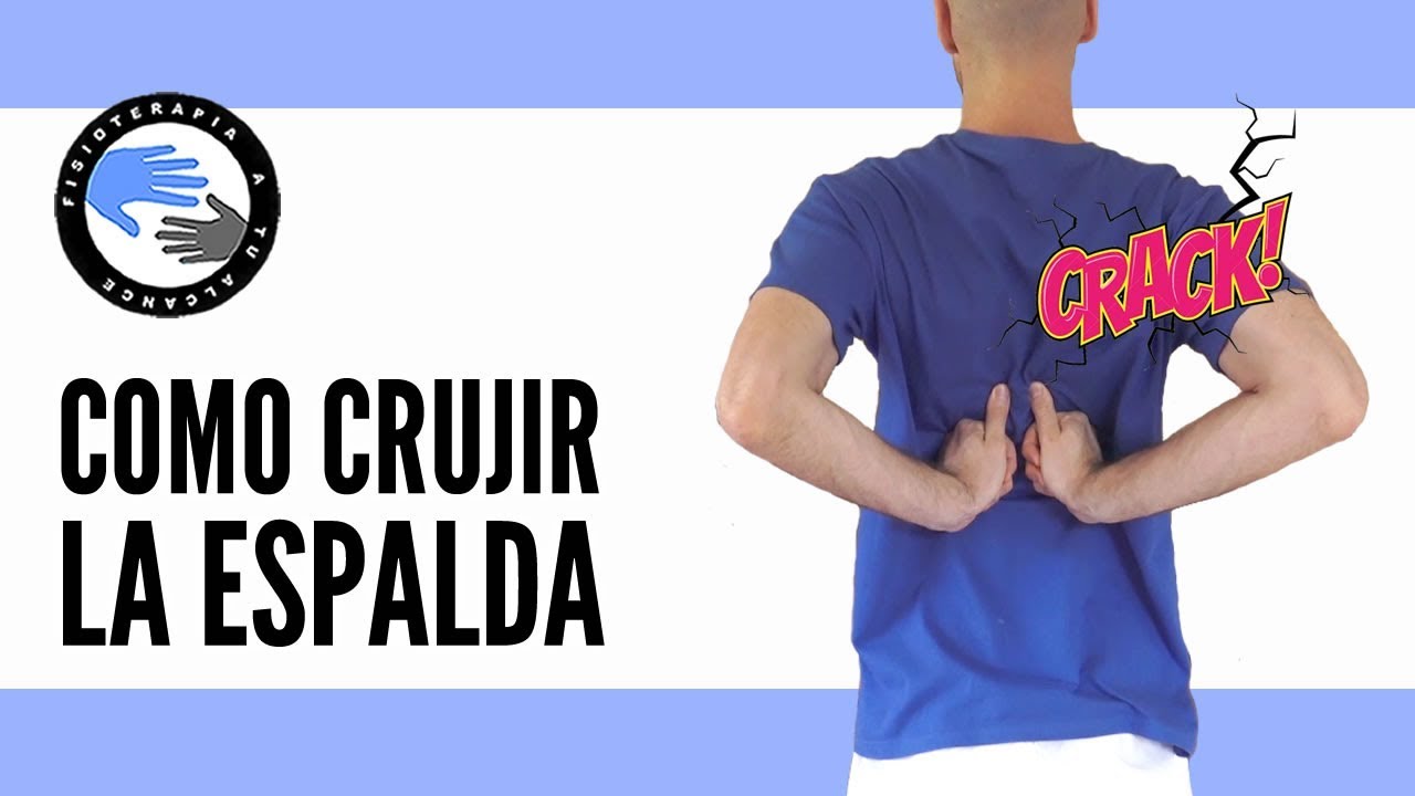 Qué sucede cuando cruje la espalda? ¿Es bueno o malo?