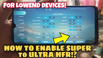 HOW TO ENABLE ULTRA HFR in MOBILE LEGENDS | BEST WORKING METHOD FOR LOWEND DEVICES!!