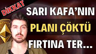 Sarı Kafanın Planı Çöktü Fırtına Tersten Kopaca... (Bitcoin Altcoin Genel Borsa Analizi)