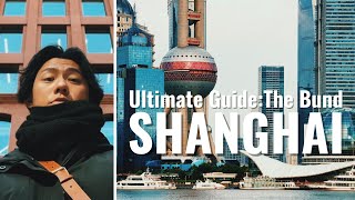 The MOST important Attraction of Shanghai. Ultimate guide to the Bund.