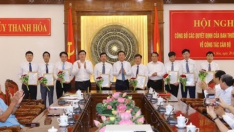 Công bố và trao quyết định của Ban Thường vụ Tỉnh ủy Thanh Hóa về công tác cán bộ | Báo Thanh Hóa