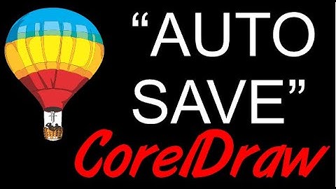 CorelDraw Tips & Tricks AUTO SAVE your work