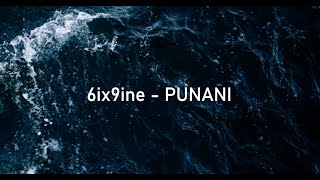 6ix9ine - PUNANI (Lyrics Video / NO SOUND)