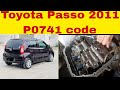 Toyota Passo 2011 Cvt fault code P0741 Solved @autogeartech9436