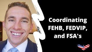 Coordinating FEHB, FEDVIP, and FSA's