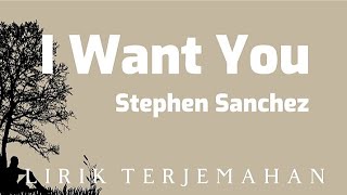 I Want You - Stephen Sanchez || Lirik Terjemahan Bahasa Indonesia