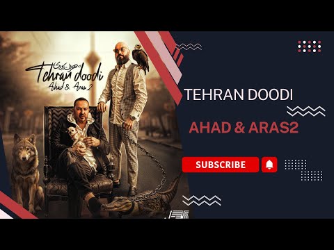 AHAD ARAS2 TEHRAN DOODI OFFICIAL MUSIC