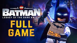 LEGO Batman: Legacy of the Dark Knight - Full Game Walkthrough [Dark Knight Difficulty] (4K 60fps)