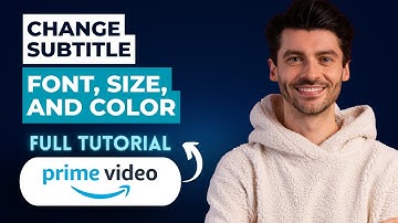 How to Change Prime Video Subtitle Font, Size, and Color [2025 Guide]