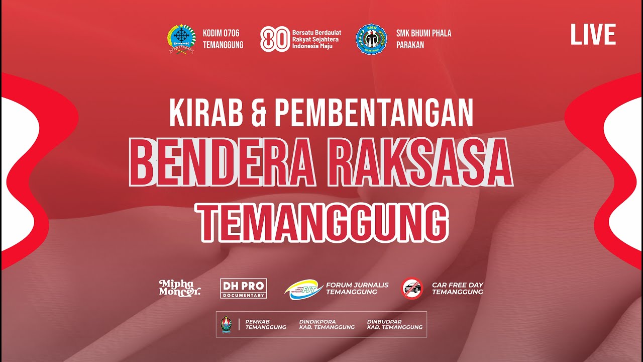 LIVE KIRAB & PEMBENTANGAN BENDERA MERAH PUTIH RAKSASA - SMK MIPHA PARAKAN & KODIM 0706 TEMANGGUNG