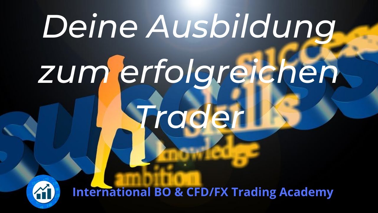 Deine Ausbildung zum erfolgreichen Trader - YouTube