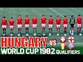 Hungary World Cup 1982 All Qualification Matches Highlights Road To Spain