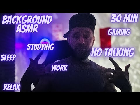 Tingly Background ASMR To Work, Study, Sleep, Relax (30 Min) No Talking