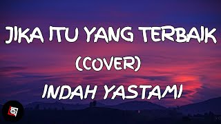 Jika Itu Yang Terbaik - Ungu (Lyrics) Cover Indah Yastami