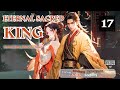 Eternal sacred king   episode 17 audio   han lis wuxia adventures