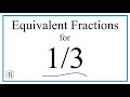 How to find equivalent fractions for 13