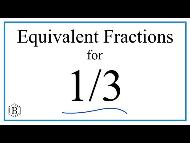 How to Find Equivalent Fractions for 1/3 