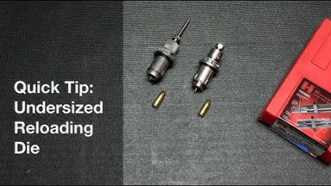 Quick Tip: Undersized Resizing Die - Reloading