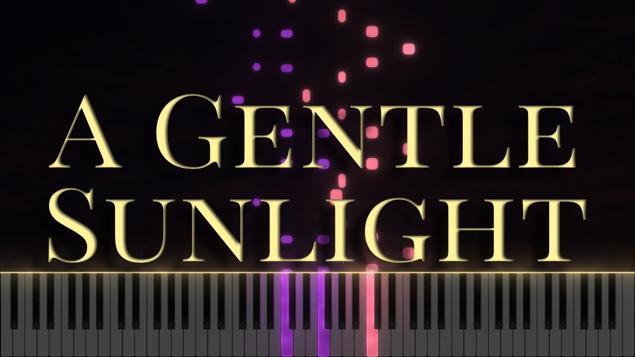 A Gentle Sunlight - James Quinn (Piano Tutorial) A Gentle Sunlight - James Quinn (Piano Tutorial)