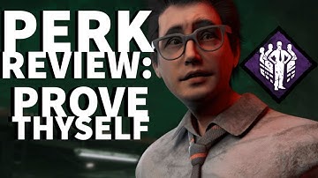 Dead by Daylight Survivor Perk Review - Prove Thyself (Dwight Fairfield Perk)