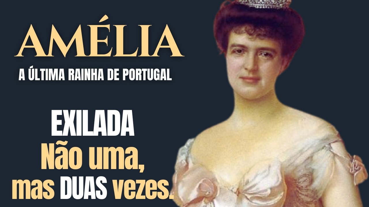 A Última Rainha de Portugal: A Trágica História de Amélia de Orleães #biografia #historia #portugal