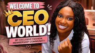 WELCOME TO CEO WORLD! | My Exclusive Fashion Membership Community
