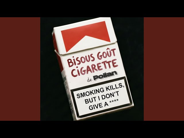 Bisous goût cigarette